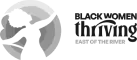 Silhouette of a woman with outstretched arms next to text reading "Black Women Thriving East of the River.